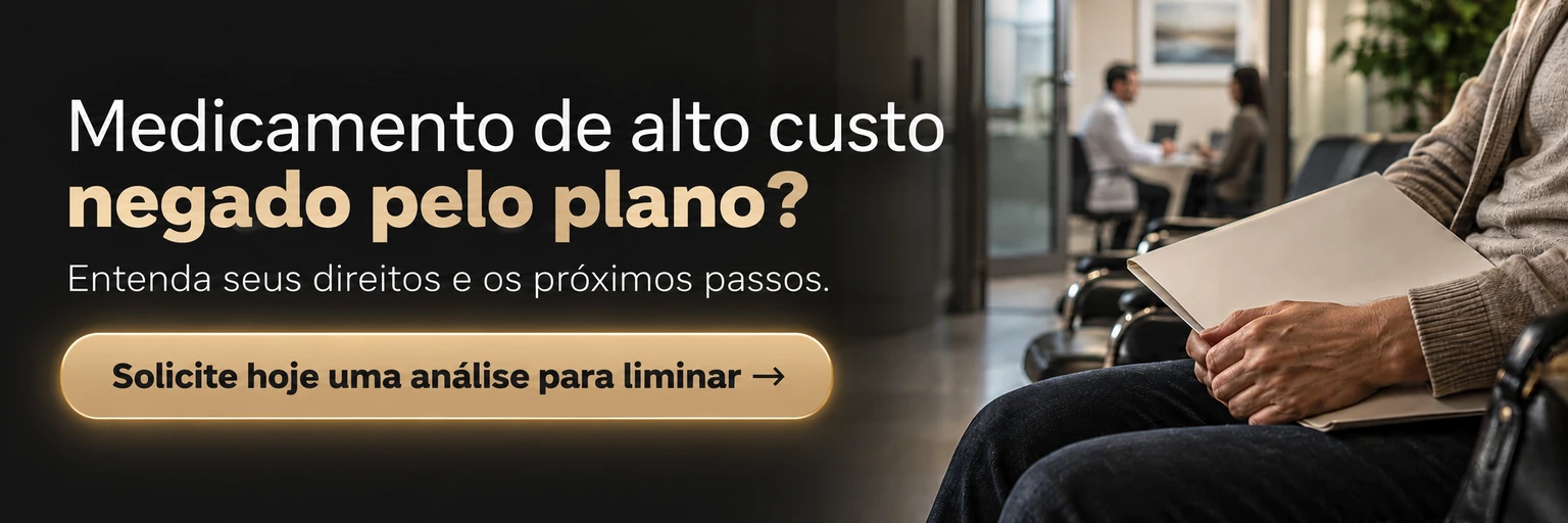 Medicamento de alto custo negado pelo plano: solicite hoje uma análise para liminar